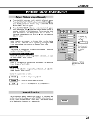 Page 3535
MCI MODE
PICTURE IMAGE ADJUSTMENT
Press the MENU button and the ON-SCREEN MENU will appear.
Press the POINT LEFT/RIGHT buttons to select IMAGE  and
press the SELECT button.  Another dialog box PICTURE IMAGE
ADJUSTMENT Menu will appear. 
Press the POINT DOWN button and a red-arrow icon will appear.
Move the arrow to 
sor tof the item that you want to change by
pressing the POINT UP/DOWN buttons.  To increase the value,
point the arrow to 
sand then press the SELECT button.  To
decrease the value point...