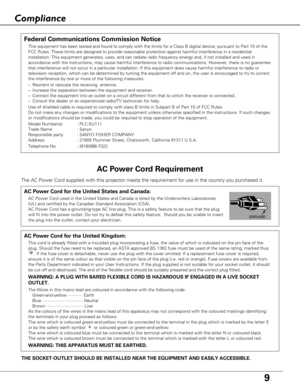 Page 99
Compliance
AC Power Cord for the United Kingdom:
This cord is already fitted with a moulded plug incorporating a fuse, th\
e value of which is indicated on the pin face of the
plug. Should the fuse need to be replaced, an ASTA approved BS 1362 fuse\
 must be used of the same rating, marked thus
. If the fuse cover is detachable, never use the plug with the cover omi\
tted. If a replacement fuse cover is required,
ensure it is of the same colour as that visible on the pin face of the p\
lug (i.e. red or...