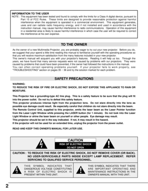 Page 22
INFORMATION TO THE USER
NOTE : This equipment has been tested and found to comply with the limits for a Class A digital device, pursuant to
Part 15 of FCC Rules.  These limits are designed to provide reasonable protection against harmful
interference when the equipment is operated in a commercial environment.  This equipment generates,
uses and can radiate radio frequency energy, and if not installed and used in accordance with the
instruction manual, may cause harmful interference to radio...