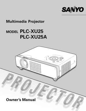 Page 1Multimedia Projector 
MODELPLC-XU25
PLC-XU25A
Owner’s Manual 