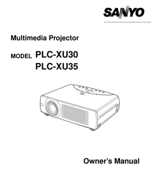 Page 1Owner’s Manual
PLC-XU30
Multimedia Projector
MODEL 
PLC-XU35 