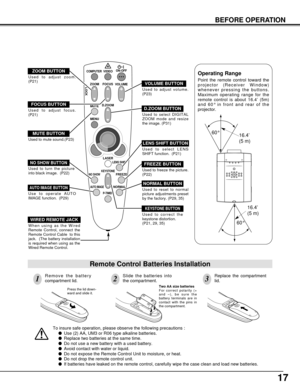 Page 1717
BEFORE OPERATION
To insure safe operation, please observe the following precautions :
Use (2) AA, UM3 or R06 type alkaline batteries.
Replace two batteries at the same time.
Do not use a new battery with a used battery.
Avoid contact with water or liquid.
Do not expose the Remote Control Unit to moisture, or heat.
Do not drop the remote control unit.
If batteries have leaked on the remote control, carefully wipe the case clean and load new batteries.
Press the lid down-
ward and slide it....