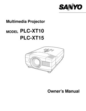 Page 1Owner’s Manual
PLC-XT10
Multimedia Projector
MODEL 
PLC-XT15 