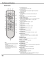 Page 14
Remote Control
Part Names and Functions
q
t
e
!0
i
!4
r
!5
!3
!1
w
y
u
o
!7
!2
!8
!6
!9
@0
e	LIGHT button
 Light the buttons on the remote control for about 10 
seconds.
r MENU button
 Open or close the On-Screen MENU.  (pp.25-26)
t POINT ed 7 8 buttons
   –  Select an item or adjust the value in The ON-SCREEN MENU.
   –Pan the image in DIGITAL ZOOM +/– mode. (p.39)
y LENS SHIFT button
  Select the LENS SHIFT function.  (p.27)
!5 FOCUS buttons
 Adjust the focus.  (p.28)
u ZOOM buttons
 Zoom in and out...