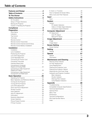 Page 33
Table of Contents
Features and Design  . . . . . . . . . . . . . . . . . . .2
Table of Contents  . . . . . . . . . . . . . . . . . . . . . .3
To  The Owner  . . . . . . . . . . . . . . . . . . . . . . . . .4
Safety Instructions  . . . . . . . . . . . . . . . . . . . .5
Air Circulation  . . . . . . . . . . . . . . . . . . . . . . . . . . . . . . .6
Setup In Proper Directions  . . . . . . . . . . . . . . . . . . . . .6
Moving the Projector  . . . . . . . . . . . . . . . . . . . . . . . . .7
Caution in...