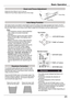 Page 23
3

Basic Operation
Rotate	the	Zoom	Ring	to	zoom	in	and	out.		Rotate	the	Focus	Ring	to	adjust	the	focus	of	the	image.		
Zoom	and	Focus	Adjustment
If	a	projected	picture	still	has	keystone	distortion	after	pressing	the	AUTO	SETUP 	button	on	the	top	control	or	the	AUTO	SET 	button	on	the	remote	control,	correct	the	image	manually	as	follows:
Press	the	KEYSTONE	button	on	the	remote	control.	 The	Keystone	dialog	box	appears.	Use	the	Point	▲▼	buttons	to	correct	keystone	distortion.	The	keystone...