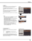 Page 53
5

Setting
Off
Logo select
Capture
Capture
This function enables you to capture an image being projected to 
use it for a starting-up display or interval of presentations.
Select Capture and press the SELECT button.  
A confirmation box appears and select yes to capture the projected 
image.
After capturing the projected image, go to the Logo select function 
and set it to User. Then the captured image will be displayed the 
next time you turn on the projector.
To cancel the capture function,...