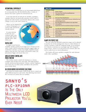 Page 3INTERNATIONAL COMPATIBILITY
Business today is being done on an increasingly global basis.
To accommodate this, the PLC-XP10NA offers a variety of
features that make it perfect for international use.
It has both 100-120 and 200-240 AC 50/60Hz capabilities,
making it ideal for use practically anywhere in the world. A
special auto-select feature automatically adjusts to the correct
voltage as soon as the unit is turned on.
Menus can be displayed in
a variety of languages so it
can be easily operated by...