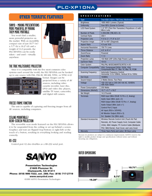 Page 4SANYO - MAKING PRESENTATIONS 
MORE POWERFUL BY MAKING
THEM MORE PORTABLE
You wont find a smaller,
more powerful projector on
the market. With an incredibly
compact size of just 10.7 (w)
x 5.7 (h) x 16.2 (d) and a
weight of 14.3 pounds, the
PLC-XP10NA can be easily
taken - and used - virtually
anywhere. 
THE TRUE MULTISOURCE PROJECTOR
Since it is compatible with the five most common color
systems used around the world, the PLC-XP10NA can be hooked
up to any source with PAL, PAL-M, SECAM, NTSC, or...