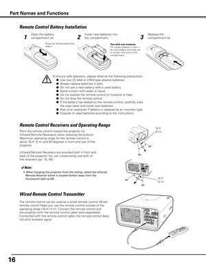 Page 1616
Remote Control Battery Installation
12 3
Open the battery 
compartment lid.Install new batteries into 
the compartment.Replace the 
compartment lid.
Press the lid downward and 
slide it. Two AAA size batteries
For correct polarity (+ and –), 
be sure battery terminals are 
in contact with pins in the 
compartment.
To ensure safe operation, please observe the following precautions :
 ●
 Use two (2) AAA or LR03 type alkaline batteries.
 ●  Always replace batteries in sets.
 ●  Do not use a new battery...