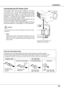 Page 17
17

   Installation
To the AC outlet.
(00 - 40 V AC)
Installation
This  projector  uses  nominal  input  voltages  of  100-120  V or  200-240  V  AC.    This  projector  automatically  selects the  correct  input  voltage.    It  is  designed  to  work  with single-phase  power  systems  having  a  grounded  neutral conductor.    To  reduce  the  risk  of  electrical  shock,  do  not plug into any other type of power system.Consult your authorized dealer or service station if you are not sure...