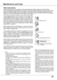 Page 57
57

SettingMaintenance and Care
Filter Instructions
Filter prevents dust from accumulating on the optical elements inside th\
e projector. Should the filter becomes clogged with dust particles, it will reduce cooling fans’ effectiveness and may result in internal heat buildup and adversely affect the life of the projector. This projector has an electrically operated filter which helps you to replace the filter easily. The projector monitors the condition of the filter at all time and repla\
ces a filter...