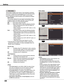 Page 44
44

Setting
✔Note:
	 •	Auto Keystone	corrects	vertical	distortion	only,	
not	correct	horizontal	distortion.
	 •	The	Auto	Keystone	function	cannot	work	when	
the	Ceiling	feature	is	set	On	in	the	Setting	menu	
(p.49).
	 •	Perfect	correction	of	the	image	distortion	cannot	
be	ensured	with	the	 Auto	setup	function.	If	the	
distortion	is	not	corrected	properly	by	pressing	the	
AUTO	SETUP	or	the	AUTO	SET 	button,	adjust	
manually	by	pressing	the	KEYSTONE	button	on	
the	remote	control	or	selecting	Keystone	in...