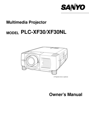Page 1Owner’s Manual
PLC-XF30/XF30NL
Multimedia Projector
MODEL 
✽ Projection lens is optional. 