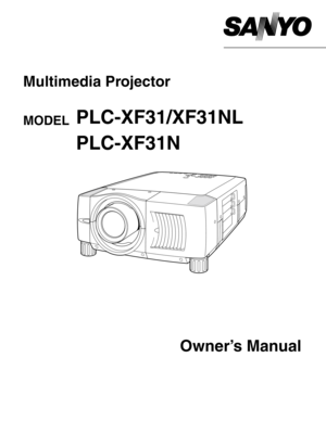 Page 1Owner’s Manual
PLC-XF31/XF31NL
Multimedia Projector
MODEL 
PLC-XF31N 