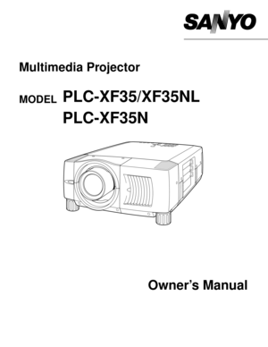 Page 1Owner’s Manual
PLC-XF35/XF35NL
Multimedia Projector
MODEL 
PLC-XF35N 