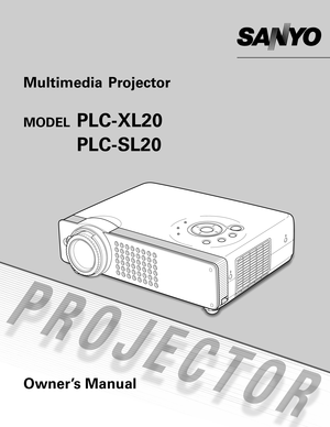 Page 1Multimedia Projector 
MODELPLC-XL20
PLC-SL20
Owner’s Manual 