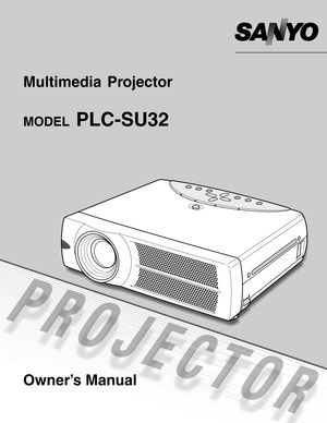 Page 1Multimedia Projector 
MODELPLC-SU32
Owner’s Manual 