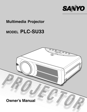 Page 1Multimedia Projector 
MODELPLC-SU33
Owner’s Manual 