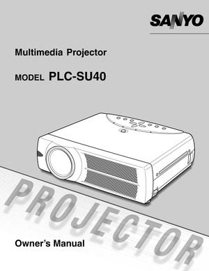 Page 1Multimedia Projector 
MODELPLC-SU40
Owner’s Manual 