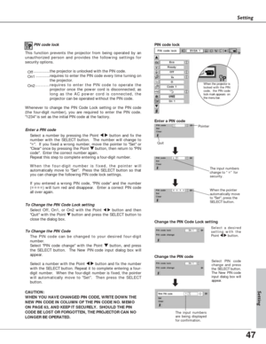 Page 4747
Setting
The PIN code can be changed to your desired four-digit
number.
Select PIN code change with the Point d d
button, and press
the SELECT button.  The New PIN code input dialog box will
appear.  
Select a number with the Point 7 8button and fix the number
with the SELECT button. Repeat it to complete entering a four-
digit number.  When the four-digit number is fixed, the pointer
will automatically move to Set.  Then press the SELECT
button.   To Change the PIN Code 
Change the PIN codeSelect PIN...