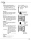 Page 41Display Blue back
Press the Point ◄► buttons to switch on/off. When this 
function is “On,” a blue image is displayed while the input 
signal is not detected. 
Keystone
Press the MENU button to display the On-Screen 
Menu. Use the Point 
◄► buttons to move the red 
frame pointer to the Setting Menu icon.1
2
Language
The language used in the On-Screen Menu is available in 
English, German, French, Italian, Spanish, Portuguese, 
Dutch, Swedish, Finnish, Polish, Hungarian, Romanian, 
Russian, Chinese,...