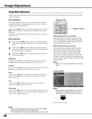 Page 2828
Press the Point ed buttons to select the Image adj. Menu 
and press the Point 
8 or OK buttons to access the submenu 
items.1
2Use the Point ed buttons to select the desired item and 
press the Point 
8 or OK buttons to access the selected item. 
The adjustment bar is displayed. 
Image adj . Menu
Press the Point 7 button to decrease the contrast; press the Point 
8 button to increase the contrast (from -31 to +31).
Contrast
Press the Point 7 button to decrease the brightness; press the 
Point 
8...