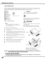 Page 6666
Maintenance and Care
Check the number of lamp to be replaced on the Lamp 
Status Display.
Loosen a screw on the Lamp Cover. Slide and open the 
Lamp Cover. (See the right figure.)1
3
Loosen two screws and pull out the Lamp to be replaced 
by grasping handle.4
Turn off the projector, press the Main On/Off Switch to Off 
and unplug the AC power cord from the AC outlet. Let the 
projector cool for at least 45 minutes.2
Replace the Lamp with a new one and tighten two 
screws. Make sure the Lamp is set...