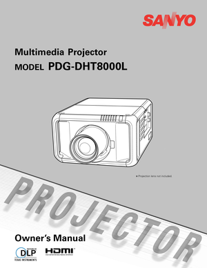 Page 1
Multimedia  Projector 
MODEL PDG-DHT8000L
 
Owner’s Manual
✽ Projection lens not included. 