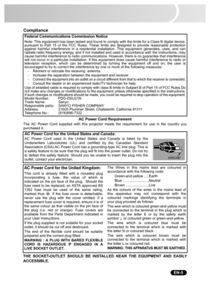 Page 7                                                                                                                                  EN-5
Compliance
Federal Communications Commission Notice
Note: This equipment has been tested and found to comply with the limits for a Class B digital device,
pursuant to Part 15 of the FCC Rules. These limits are designed to provide reasonable protection
against harmful interference in a residential installation. This equipment generates, uses, and can
radiate radio...