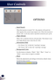 Page 3130
English
User Controls
OPTIONS
 Input Search
When this function is turned “On”, the projector will search for 
other signals if the current input signal is lost. When this function is\
 
turned “Off”, it will only search a specified connection port. (p.23)
 High Altitude
When “On” is selected, the fans will spin faster. This feature is use-
ful in high altitude areas where the air is thin.
 Information Hide
 On: Choose “On” to hide the “searching” message.
 Off: Choose “Off” to show the “searching”...