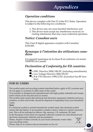 Page 56English
55
English
Appendices
FOR EU USERS
The symbol mark and recycling systems described below apply to EU countr\
ies and 
do not apply to countries in other areas of the world.
Your product is designed and manufactured with high quality materials and compo-
nents which can be recycled and/or reused.
The symbol mark means that electrical and electronic equipment, batteries and accu-
mulators, at their end-of-life, should be disposed of separately from your household 
waste.
Note:
If a chemical symbol...