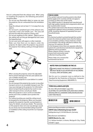 Page 44
FOR EU USERSThe symbol mark and recycling systems described below apply to EU countries and do not apply to countries in other areas of the world.Your SANYO product is designed and manufactured with high quality materials and components which can be recycled and/or reused.The symbol mark means that electrical and electronic equipment, batteries and accumulators, at their end-of-life, should be disposed of separately from your household waste.
Note: If a chemical symbol is printed beneath the symbol...