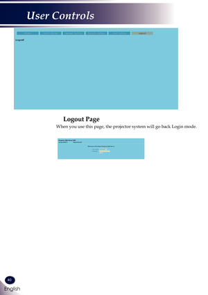 Page 4140
English
User Controls
Logout Page
When you use this page, the projector system will go back Login mode. 