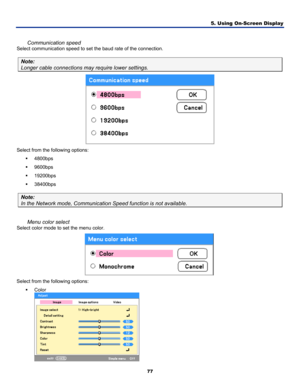 Page 86
5. Using On-Screen Display 
77 
 
Communication speed 
Select communication speed to set the baud rate of the connection.  
Note:  
Longer cable connections may require lower settings. 
 
Select from the following options: 
