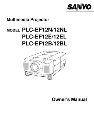 Page 1Owners Manual
PLC-EF12N/12NL
Multimedia Projector
MODEL 
PLC-EF12E/12EL
PLC-EF12B/12BL 