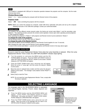 Page 4949
SETTING
SELECTING LANGUAGE
Press the MENU button and the ON-SCREEN MENU will
appear.  Press POINT LEFT/RIGHT buttons to select
LANGUAGE  and press the SELECT (REAR CLICK) button.
Another dialog box LANGUAGE Menu will appear. 
Press the POINT DOWN button and a red-arrow icon will
appear.  Move the arrow to the language that you want to set,
and then press the 
SELECT (REAR CLICK) button.
1
2
The language used in the ON-SCREEN MENU is selectable
from among English, German, French, Italian, Spanish and...