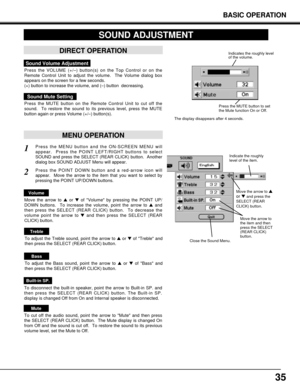 Page 3535
Sound Volume Adjustment
Press the VOLUME (+/–) button(s) on the Top Control or on the
Remote Control Unit to adjust the volume.  The Volume dialog box
appears on the screen for a few seconds.
(+) button to increase the volume, and (–) button  decreasing.
Sound Mute Setting
Press the MUTE button on the Remote Control Unit to cut off the
sound.  To restore the sound to its previous level, press the MUTE
button again or press Volume (+/–) button(s).
Indicates the roughly level
of the volume.
Press the...