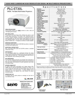 Page 14200 ANSI LUMENS z HIGH RESOLUTION SXGA+ z MULTIMEDIA PROJECTORS 
Issued 03/08 © 2008 SANYO 
 
 
 PLC-ET30L 
   SXGA+ Portable Multimedia Projectors   
 
RESOLUTION AND MORE 
  The PLC-ET30L projector has a SXGA+
 resolution of (1400 x 1050), and  
  10-Bit digital gamma correction. 
 
EASY INSTALLATION 
The symmetric Lens Center Design offers unlimited setup options to meet 
specific staging requirements. This includes a 360° positioning function.  
To further increase installation convenience, the...