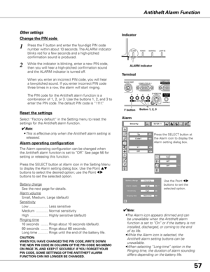 Page 5757
Antitheft Alarm Function
CAUTION:
WHEN yOU HAVE CHANGED THE PIN CODE,  WRITE DOWN 
THE  NEW  PIN CODE  IN COLUMN  OF THE  PIN CODE  NO.MEMO 
ON PAGE 75,  AND KEEP IT SECUREL y. IF yOU FORGET y OUR 
PIN CODE, SOME SETTINGS OF THE ANTITHEFT ALARM 
FUNCTION CAN NO LONGER BE CHANGED .
Change the PIN code 
Press the F button and enter the four-digit PIN code 
number within about 10 seconds. The ALARM indicator 
blinks red for a few seconds and a high-pitched 
confirmation sound is produced.  
Other...