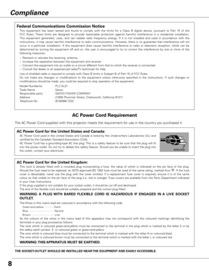 Page 88
Compliance
AC Power Cord for the United Kingdom:
This  cord  is  already  fitted  with  a  moulded  plug  incorporating  a  fuse,  the  value  of  which  is  indicated  on  the  pin  face  of  the  plug. 
Should the fuse need to be replaced, an ASTA approved BS 1362 fuse must be used of the same rating, marked thus A S A. If the fuse 
cover  is  detachable,  never  use  the  plug  with  the  cover  omitted.  If  a  replacement  fuse  cover  is  required,  ensure  it  is  of  the  same 
colour as that...