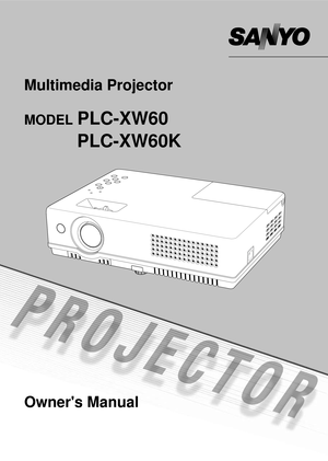 Page 1Multimedia Projector
MODEL PLC-XW60
          PLC-XW60K
Owner's Manual 