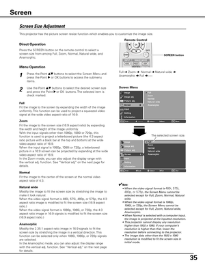 Page 3535
This projector has the picture screen resize function which enables you to customize the image size.Press the Point 
ed buttons to select the Screen Menu and 
press the Point 
8 or OK buttons to access the submenu 
items.
Use the Point 
ed buttons to select the desired screen size 
and press the Point 
8 or OK  buttons. The selected item is 
check marked. 
1
2Screen Menu
Screen Size Adjustment
Direct Operation
Press the SCREEN button on the remote control to select a 
screen size from among Full,...