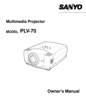 Page 1Owner’s Manual
PLV-70
Multimedia Projector
MODEL  