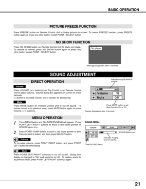 Page 2121
BASIC OPERATION
Press FREEZE button on Remote Control Unit to freeze picture on-screen. To cancel FREEZE function, press FREEZE
button again or press any other button except POINT / SELECT button.
Press NO SHOW button on Remote Control Unit to black out image.
To restore to normal, press NO SHOW button again or press any
other button except POINT / SELECT button.
NO SHOW FUNCTION
PICTURE FREEZE FUNCTION
Message disappears after 4 seconds.
No show
1
2
Press MENU button and ON-SCREEN MENU will appear....