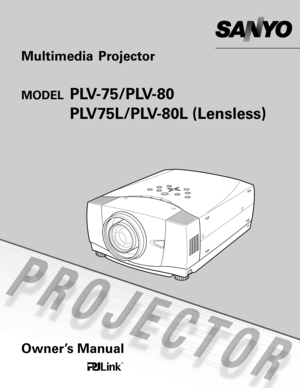 Page 1Multimedia Projector 
MODELPLV-75/PLV-80
PLV75L/PLV-80L (Lensless)
Owner’s Manual 