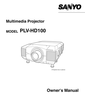 Page 1Owners Manual
PLV-HD100
Multimedia Projector
MODEL 
✽ Projection lens is optional. 