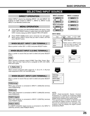 Page 2525
BASIC OPERATION
When connect component video output (Cr, Y, Cb or Pr, Y, Pb) from
video equipment to R/Pr, G/Y and B/Pb jacks.
WHEN SELECT INPUT 2 (5 BNC TERMINAL)
WHEN SELECT  INPUT 1 (SDI TERMINAL )
Input 1
INPUT MENU
SELECTING INPUT SOURCE
MENU OPERATION
DIRECT OPERATION
Select INPUT source by pressing INPUT 1/2 and INPUT 3/4
buttons on Side Control or INPUT 1, INPUT 2, INPUT 3 and
INPUT 4 on Remote Control Unit.
Press MENU button and ON-SCREEN MENU will appear. Press
POINT LEFT/RIGHT buttons to...