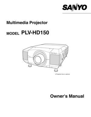 Page 1Owners Manual
PLV-HD150
Multimedia Projector
MODEL 
✽ Projection lens is optional. 