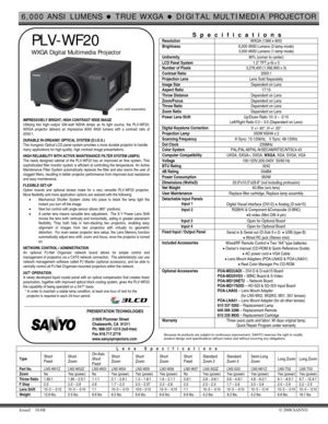 Page 16,000 ANSI LUMENS z TRUE WXGA z DIGITAL MULTIMEDIA PROJECTOR 
Issued  01/08                                                                                                                                                                                                                          © 2008 SANYO 
 
 PLV-WF20 
 WXGA Digital Multimedia Projector 
                                   
 
 
 
 
 
 
 
 
 
 
IMPRESSVIELY BRIGHT, HIGH CONTRAST WIDE IMAGE  
Utilizing two high–output 330-watt NSHA lamps as...